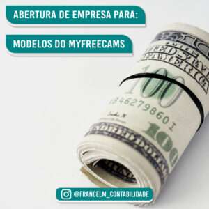 Abertura de empresa (CNPJ) Para Modelos do Myfreecams: Como legalizar?